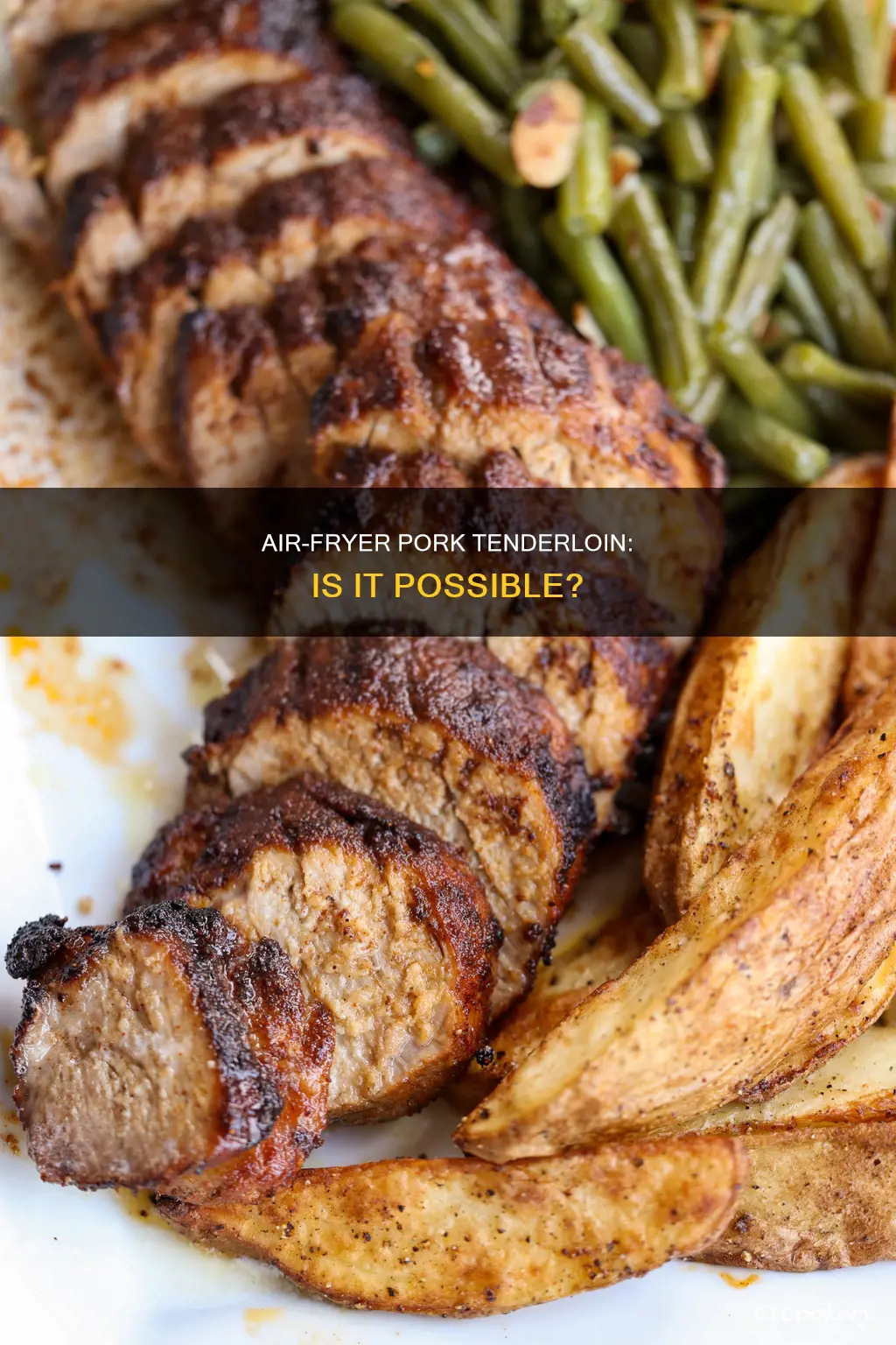 can a pork tenderloin be done in air fryer