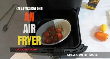 Pyrex Bowl Safety in Air Fryers