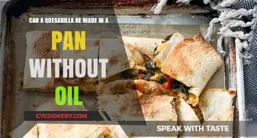 Making Quesadillas Without Oil: What's the Best Pan?