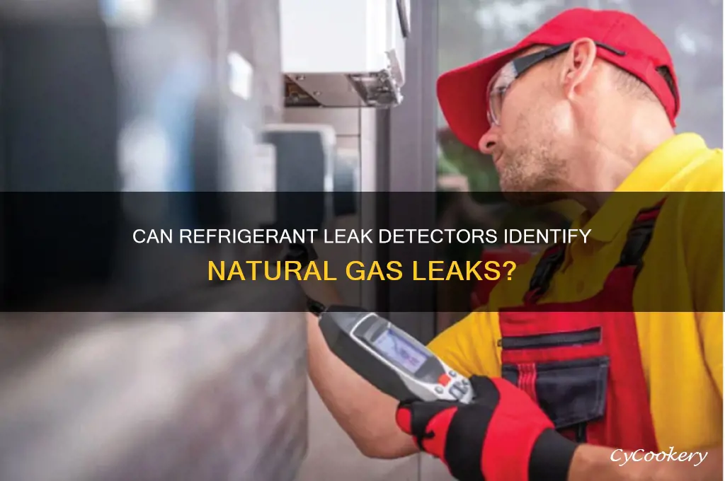 can a refrigerant leak detector detect natural gas