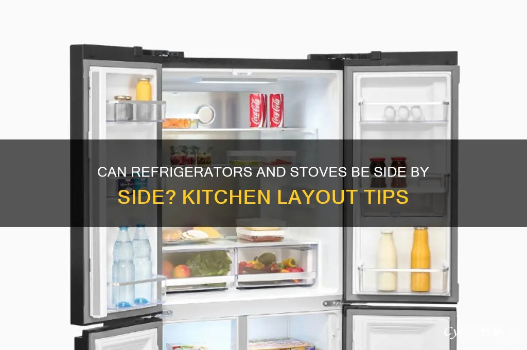 can a refrigerator and stove be side by side