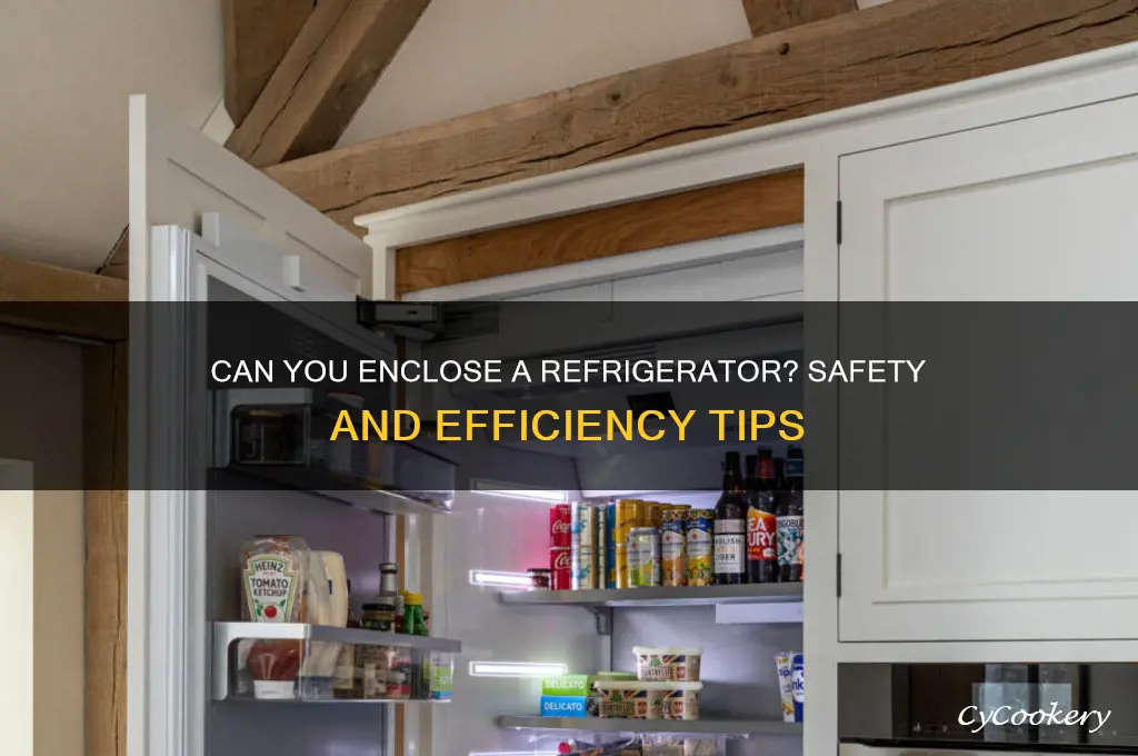 can a refrigerator be enclosed