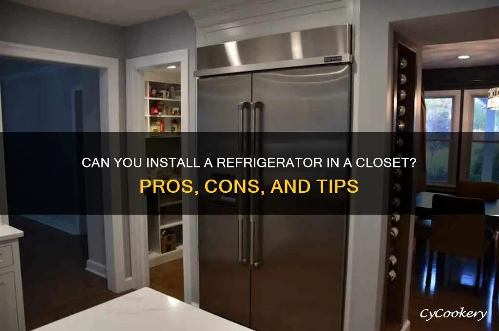 can a refrigerator be installed in a closet