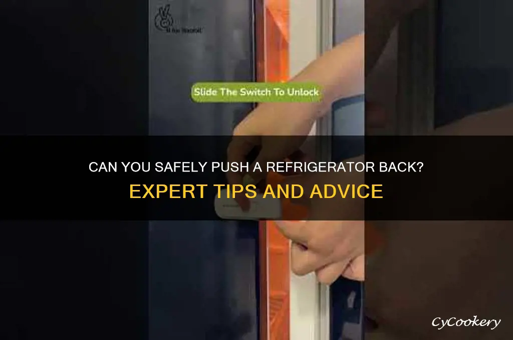 can a refrigerator be pushed back