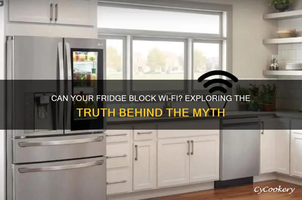 can a refrigerator block wifi