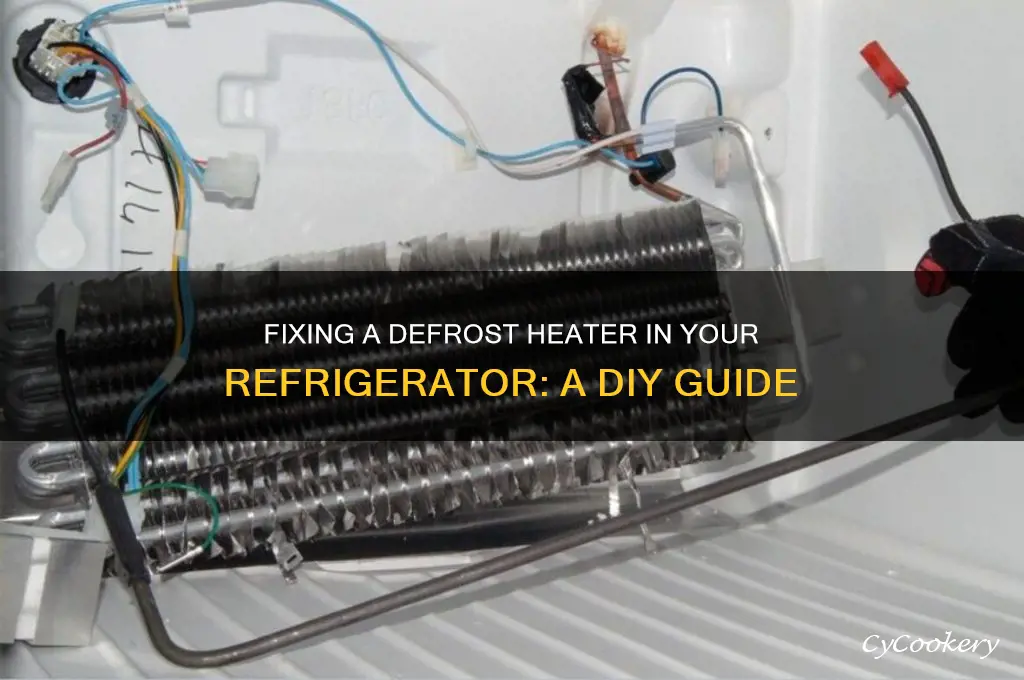can a refrigerator defrost heater be fixed