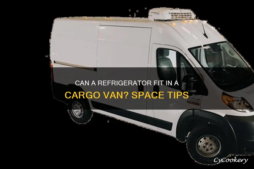 can a refrigerator fit in a cargo van