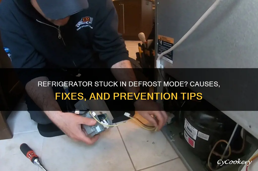 can a refrigerator get stuck in defrost mode