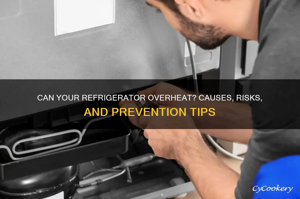 can a refrigerator overheat
