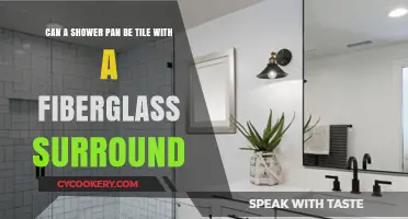 Shower Pan Tiling: Fiberglass Surrounds, Any Benefits?