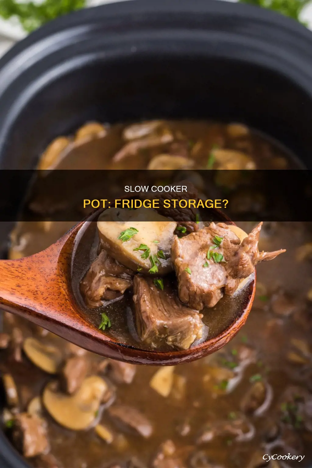can a slow cooker pot be put in the refrigerator