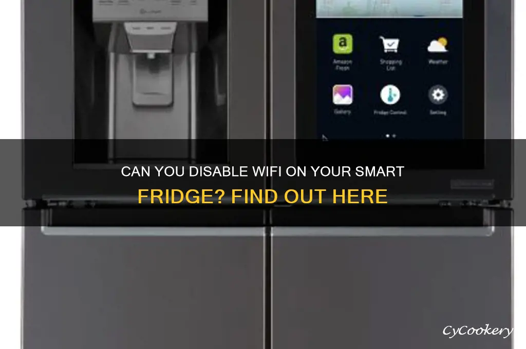 can a smart refrigerator have wifi disabled