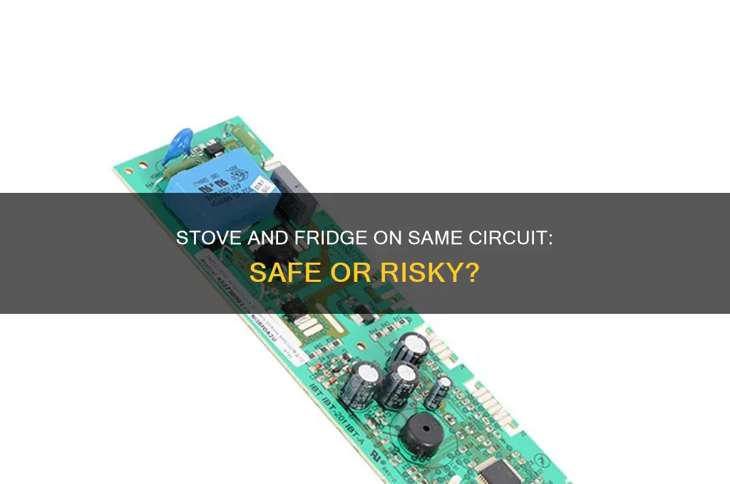 can a stove and refrigerator be on the same circuit