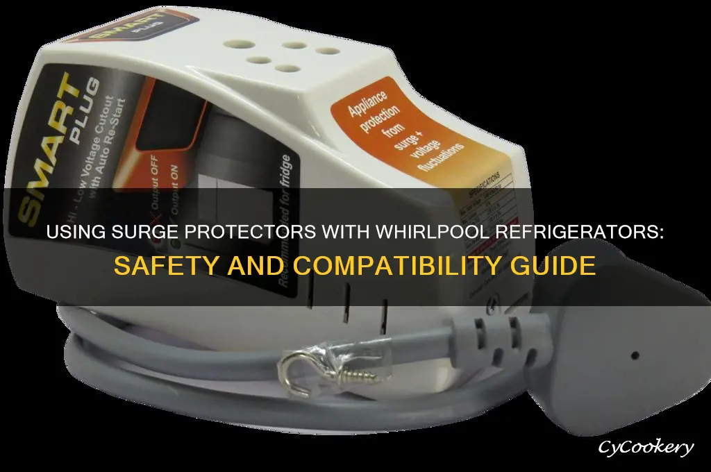 can a surge protector be used with a whirlpool refrigerator