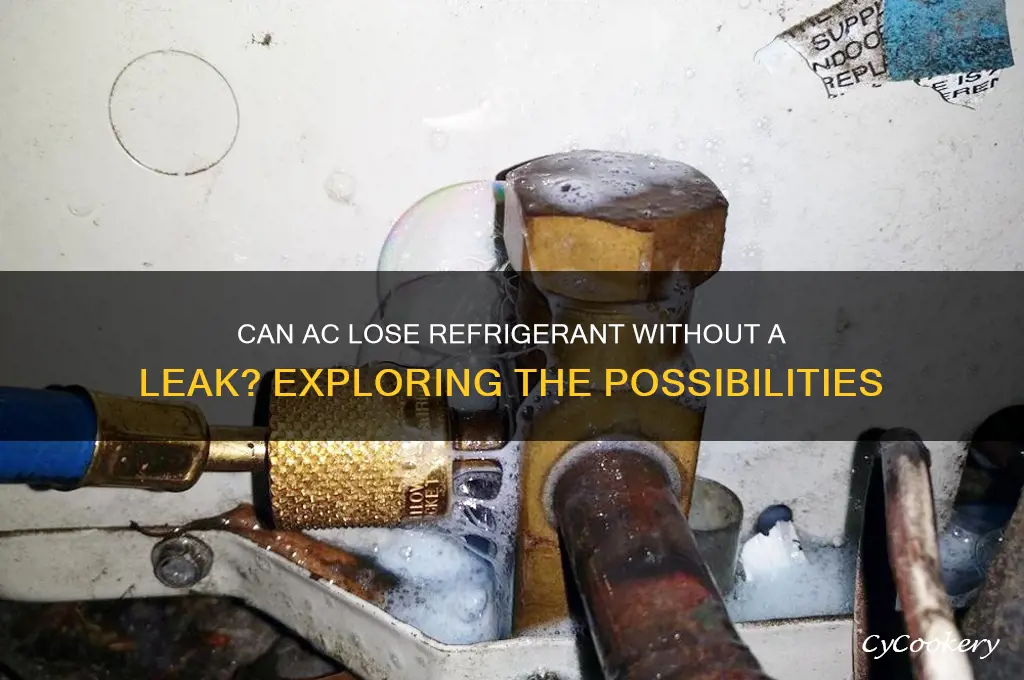 can ac lose refrigerant without a leak