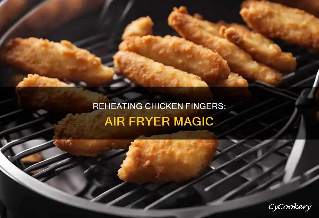 can air fryer be used to reheat chicken fingers