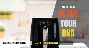 Air Fryers: DNA Altering Danger?