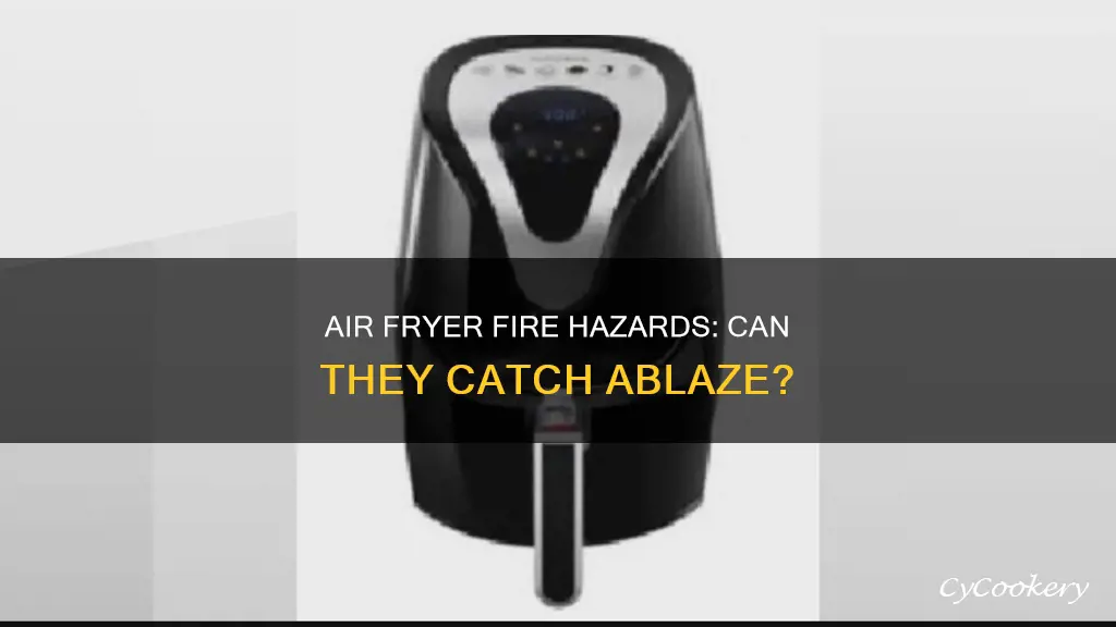 can air fryers catch on fire