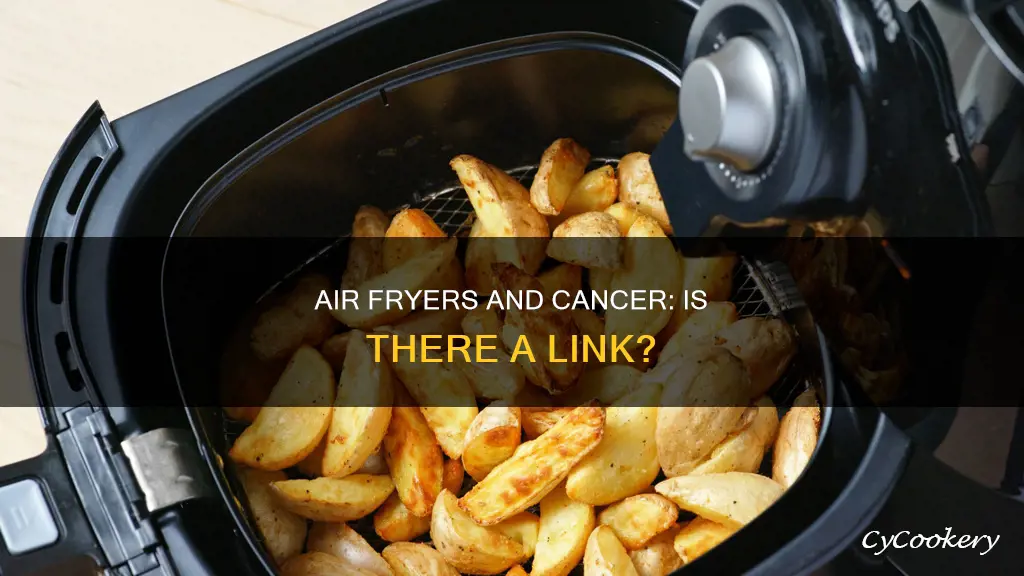 can air fryers cause cancer