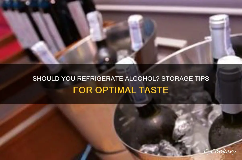 can alcohol be refrigerated