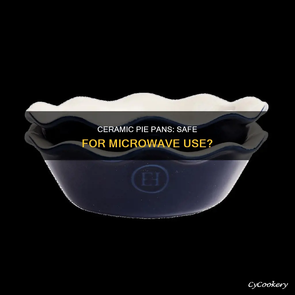 can all ceramic pie pans go in microwave