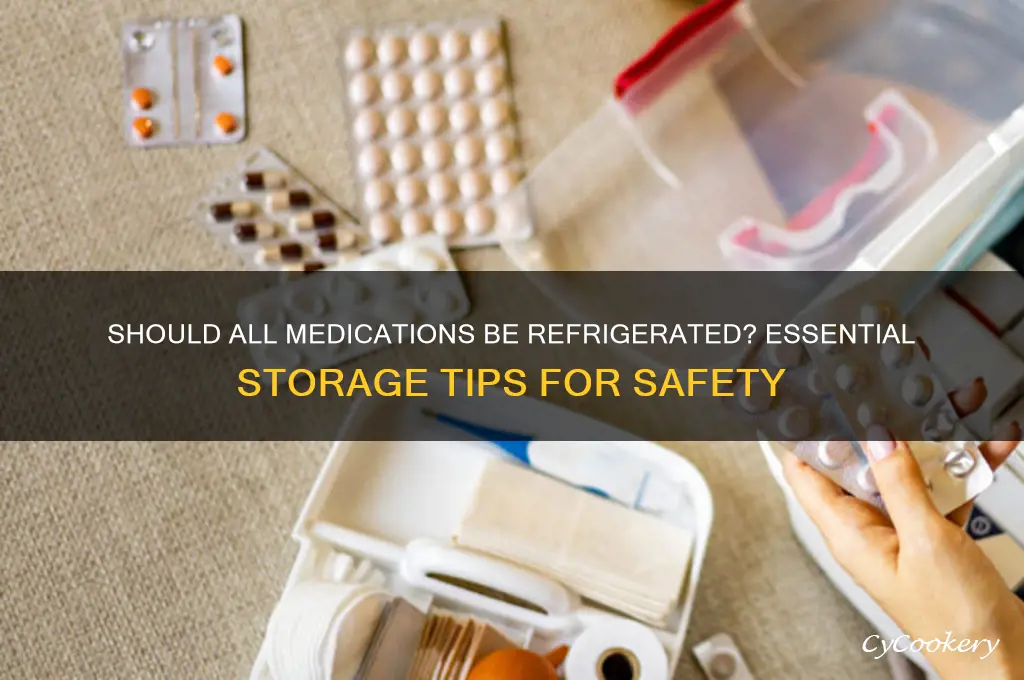 can all medicine be refrigerated