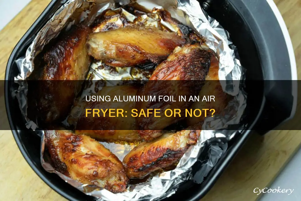 can aluminum foil go in the air fryer oven