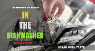 Are Aluminum Foil Pans Dishwasher Safe?
