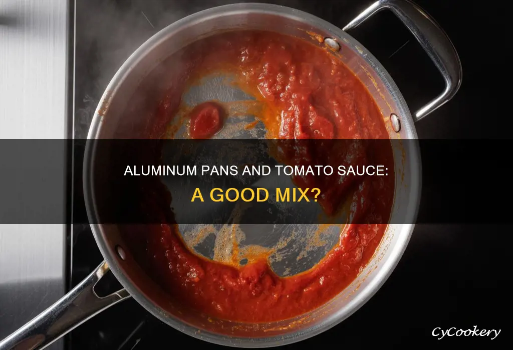 can aluminum pan be used for tomato based sauces