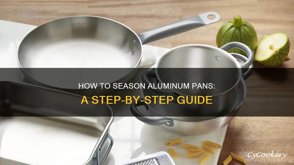 can aluminum pans be seasoned