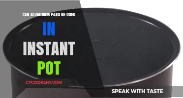 Aluminum Pans: Instant Pot-Friendly?