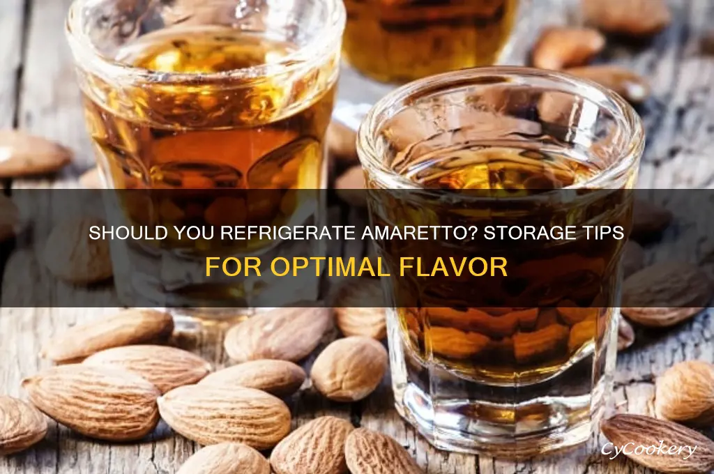 can amaretto be refrigerated