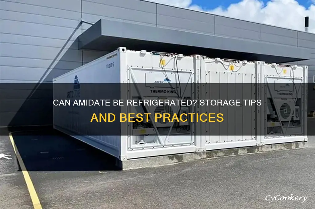 can amidate be refrigerated