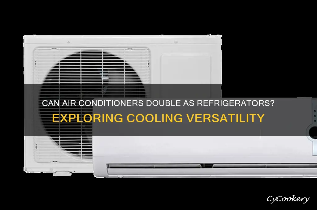 can an air conitioner be used for refrigeration