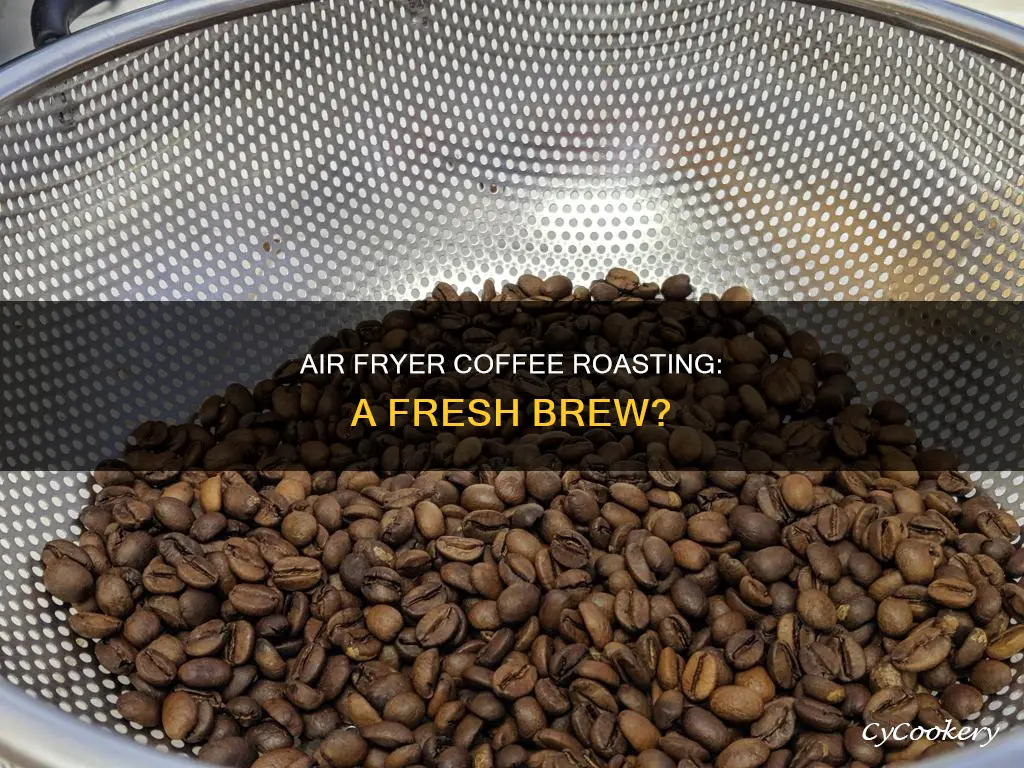 can an air fryer roast coffee