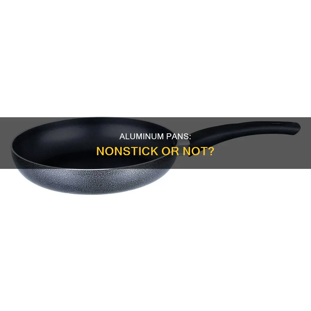 can an aluminum pan be nonstick
