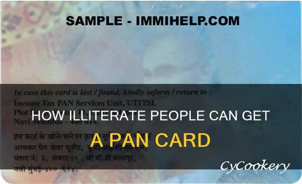 can an illiterate person get pan card