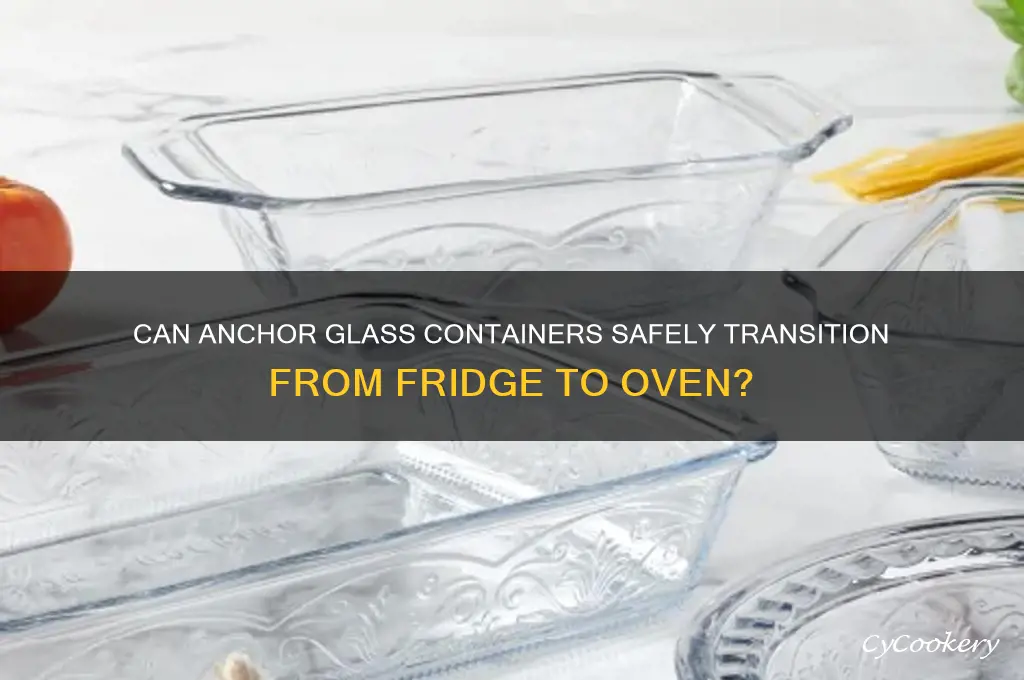 can anchor glass go from refrigerator to oven