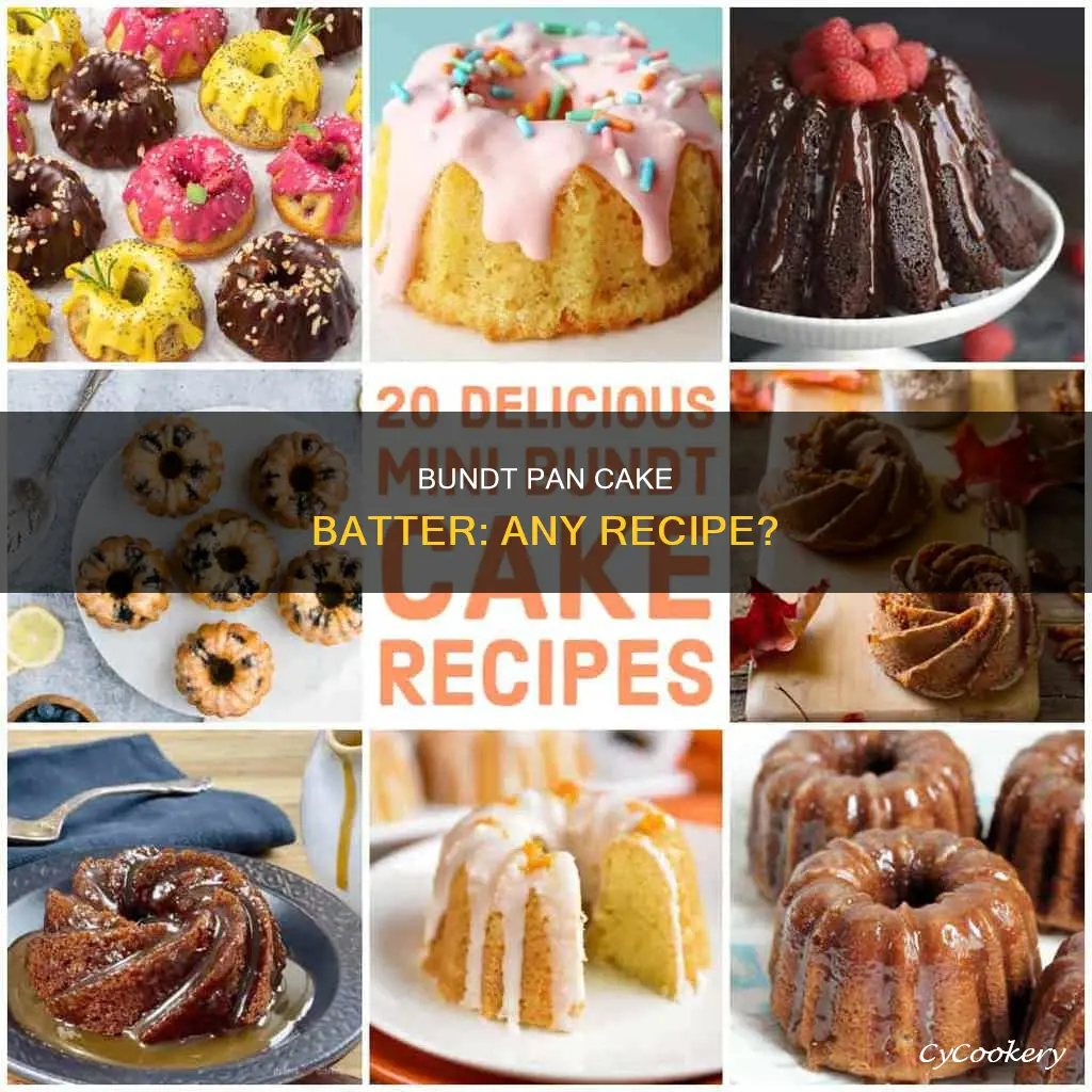 can any cake batter be used in bundt pan