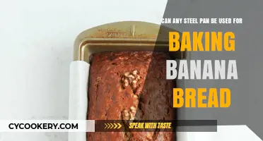 Steel Pans for Baking Banana Bread: What You Need to Know