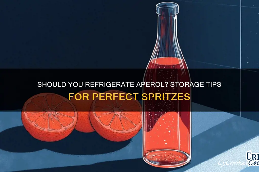 can aperol be refrigerated