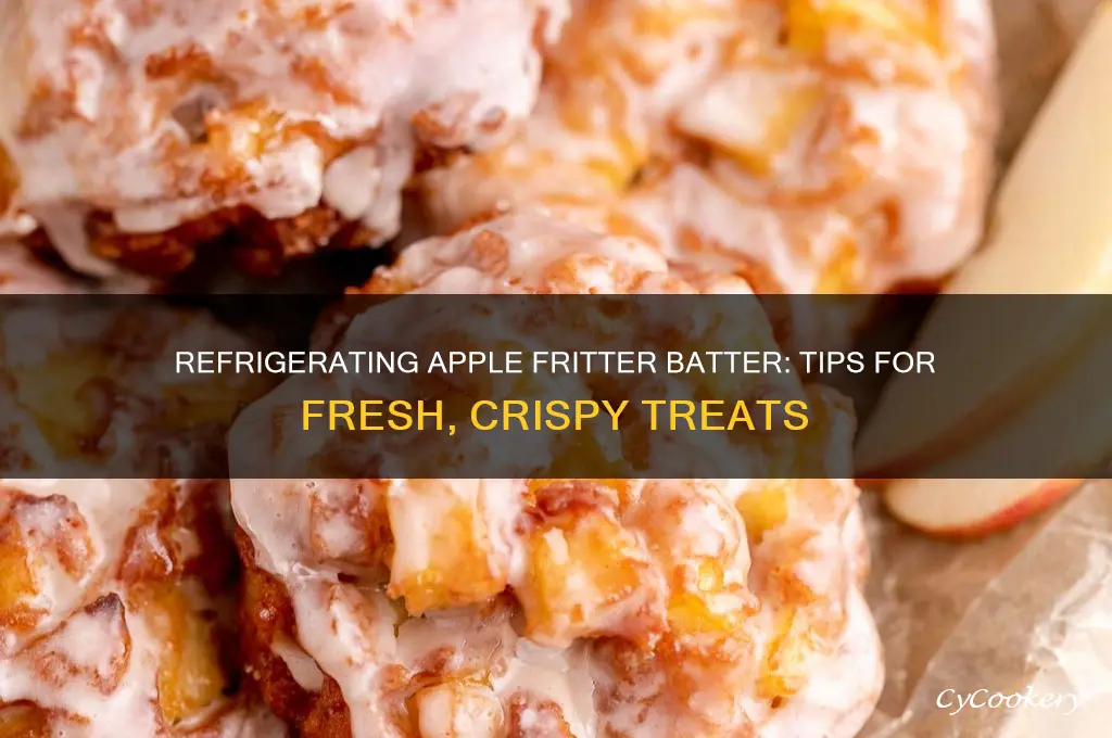 can apple fritter batter be refrigerated
