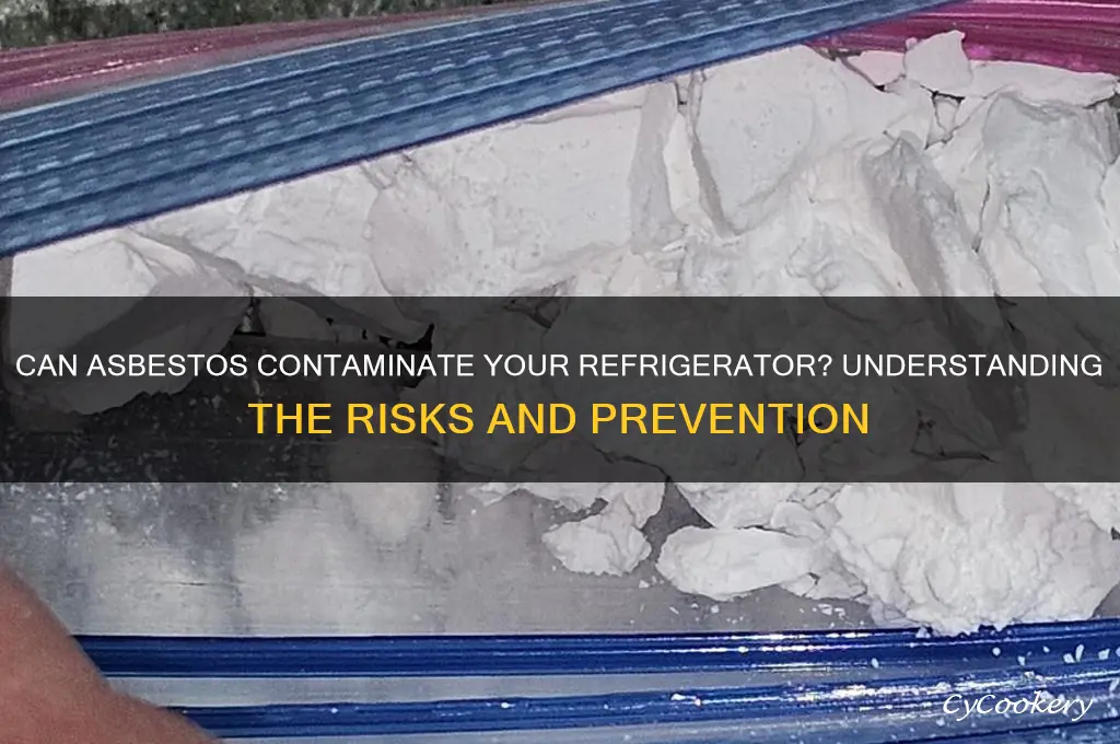 can asbestos get into refrigerator