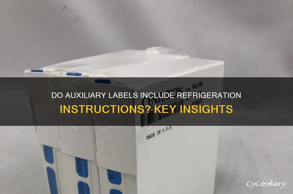 can auxiliary labels include refrigeration instructions
