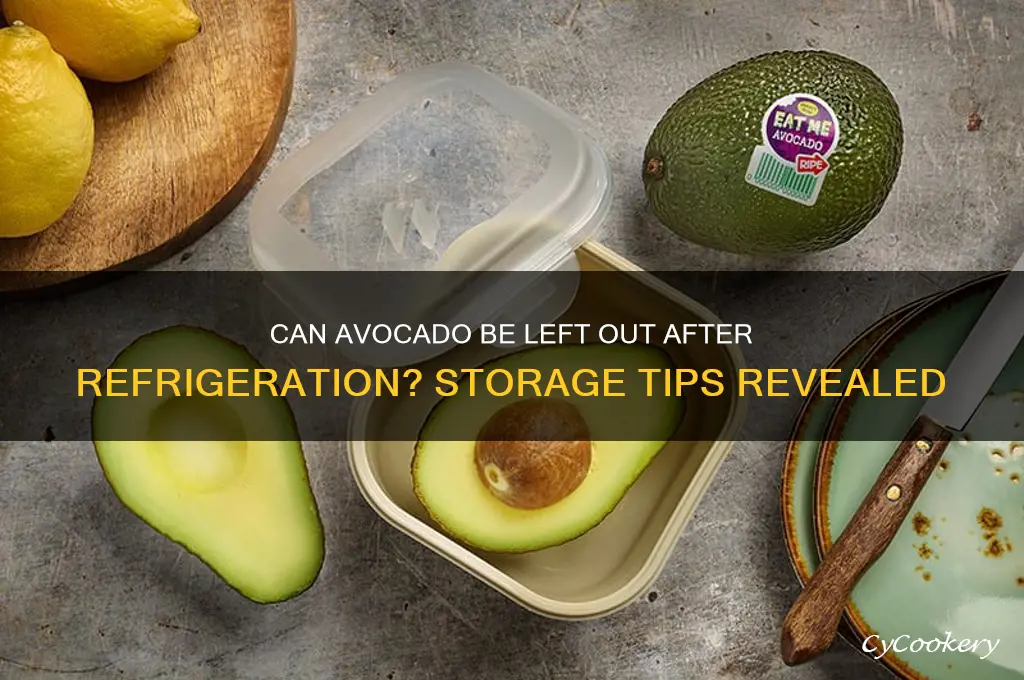 can avocado be left out after being refrigerated