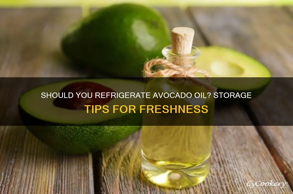 can avocado oil be refrigerated
