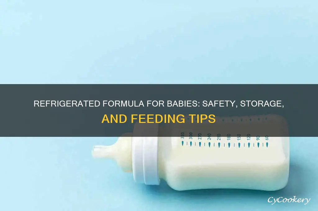 can babies drink refrigerated formula