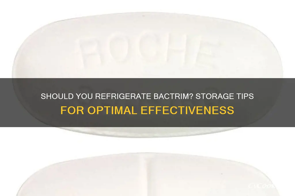 can bactrim be refrigerated