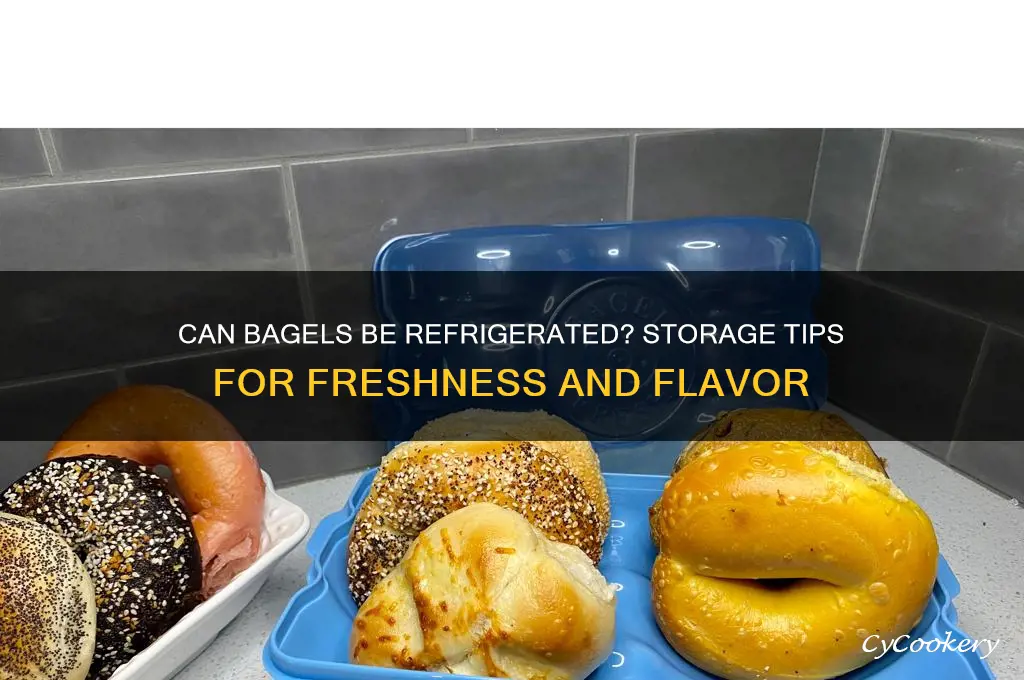 can bagels be refrigerated