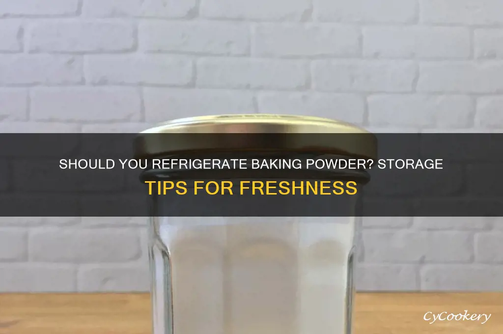 can baking powder be refrigerated